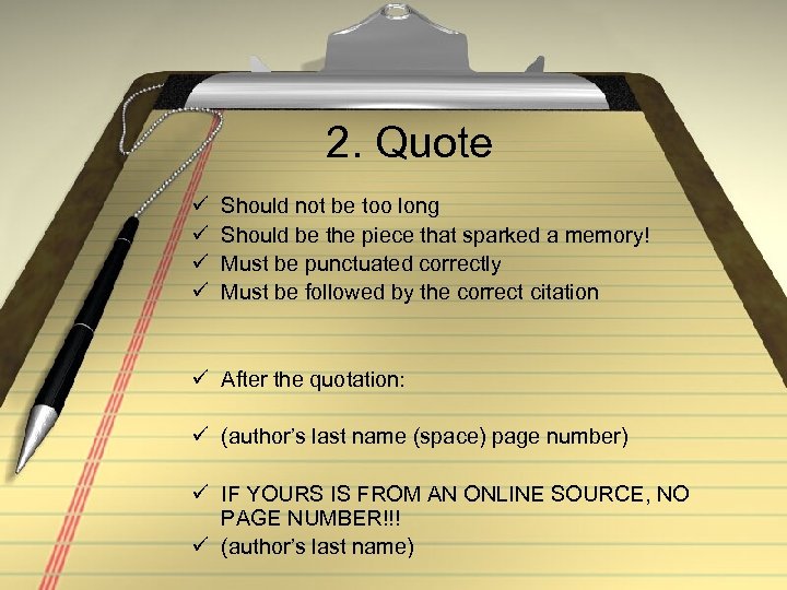 2. Quote ü ü Should not be too long Should be the piece that