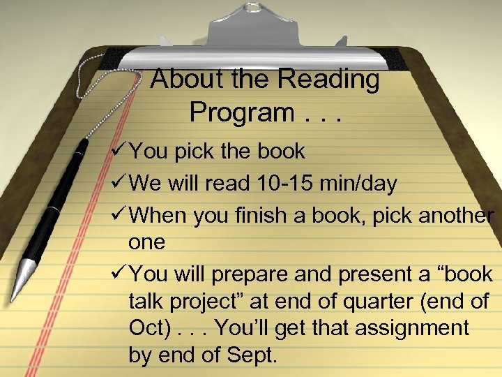 About the Reading Program. . . ü You pick the book ü We will