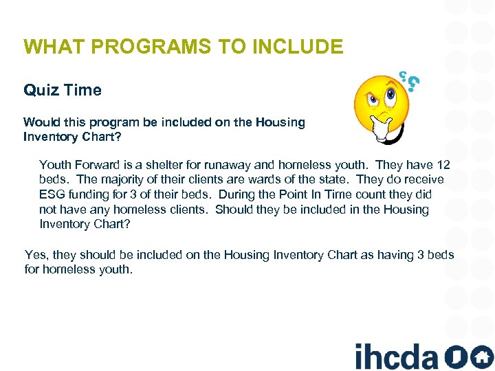 WHAT PROGRAMS TO INCLUDE Quiz Time Would this program be included on the Housing
