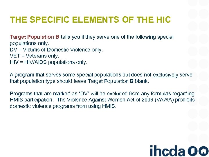 THE SPECIFIC ELEMENTS OF THE HIC Target Population B tells you if they serve