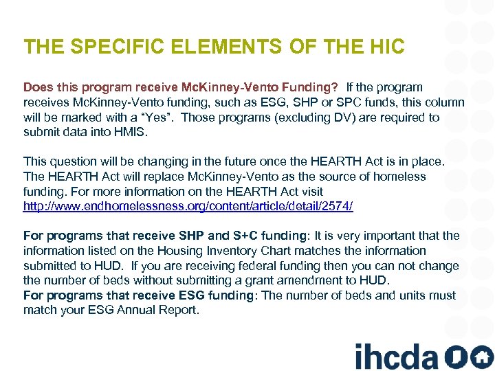 THE SPECIFIC ELEMENTS OF THE HIC Does this program receive Mc. Kinney-Vento Funding? If