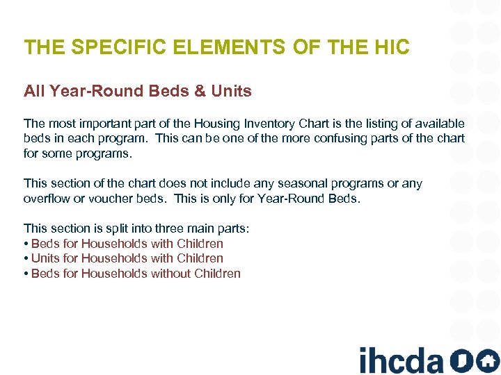 THE SPECIFIC ELEMENTS OF THE HIC All Year-Round Beds & Units The most important