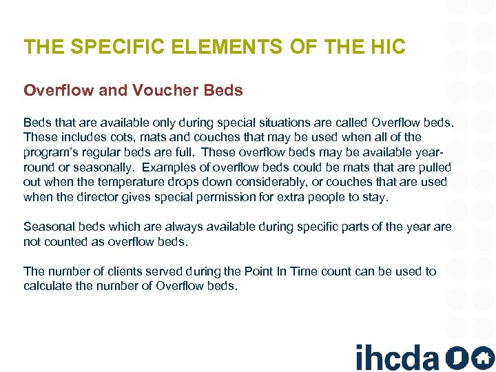 THE SPECIFIC ELEMENTS OF THE HIC Overflow and Voucher Beds that are available only