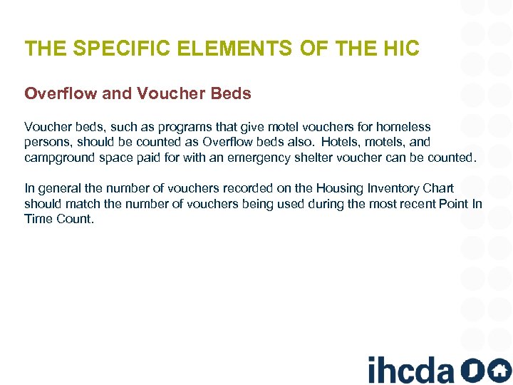 THE SPECIFIC ELEMENTS OF THE HIC Overflow and Voucher Beds Voucher beds, such as