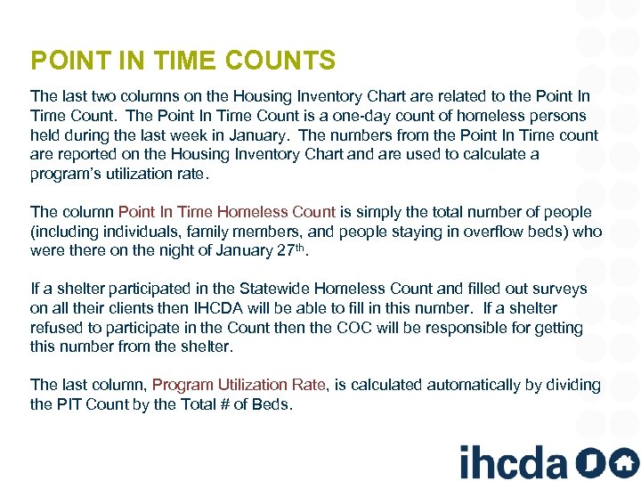 POINT IN TIME COUNTS The last two columns on the Housing Inventory Chart are