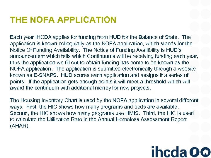 THE NOFA APPLICATION Each year IHCDA applies for funding from HUD for the Balance