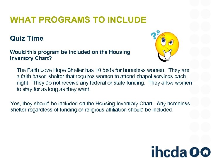 WHAT PROGRAMS TO INCLUDE Quiz Time Would this program be included on the Housing