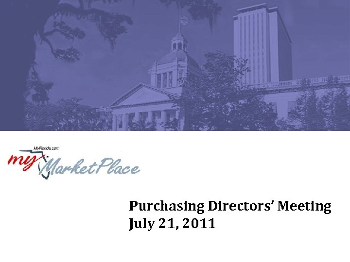 Purchasing Directors’ Meeting July 21, 2011 