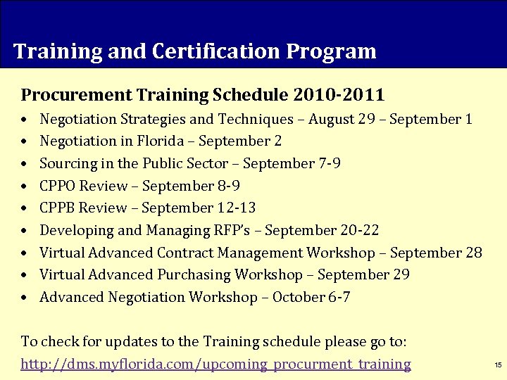 Training and Certification Program Procurement Training Schedule 2010 -2011 • • • Negotiation Strategies
