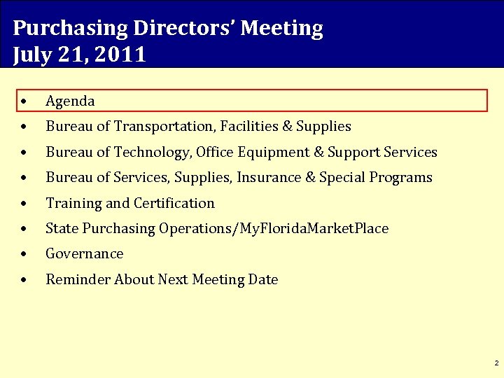 Purchasing Directors’ Meeting July 21, 2011 • Agenda • Bureau of Transportation, Facilities &
