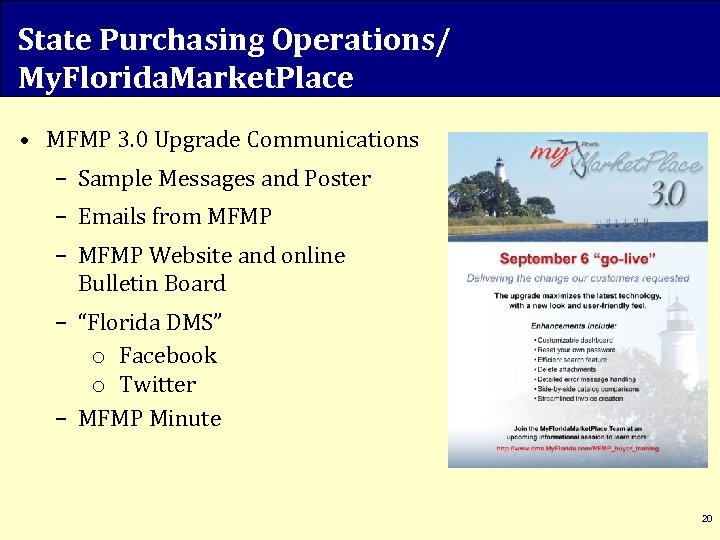 State Purchasing Operations/ My. Florida. Market. Place • MFMP 3. 0 Upgrade Communications –