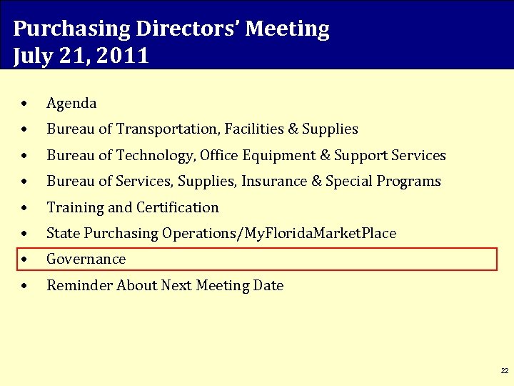 Purchasing Directors’ Meeting July 21, 2011 • Agenda • Bureau of Transportation, Facilities &