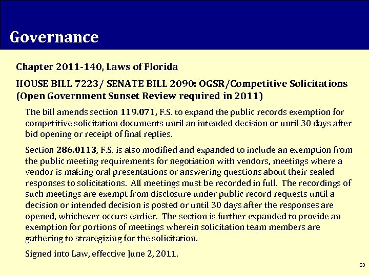 Governance Chapter 2011 -140, Laws of Florida HOUSE BILL 7223/ SENATE BILL 2090: OGSR/Competitive