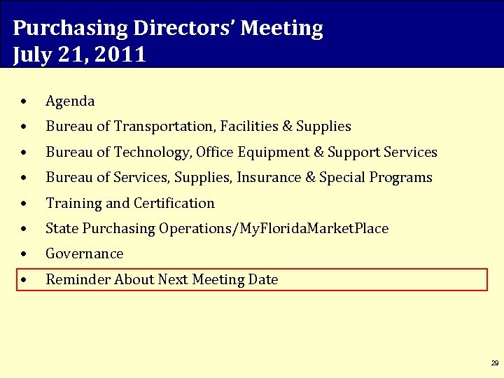 Purchasing Directors’ Meeting July 21, 2011 • Agenda • Bureau of Transportation, Facilities &