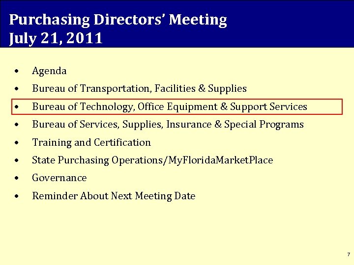 Purchasing Directors’ Meeting July 21, 2011 • Agenda • Bureau of Transportation, Facilities &
