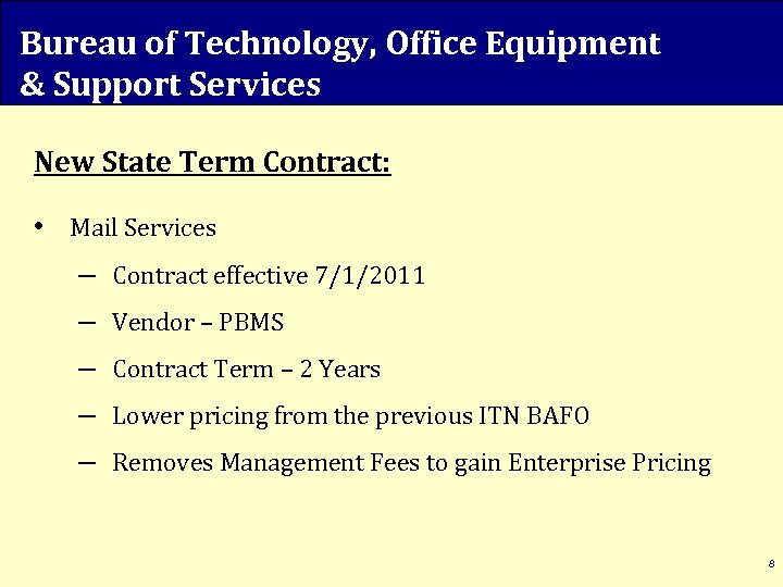 Bureau of Technology, Office Equipment & Support Services New State Term Contract: • Mail