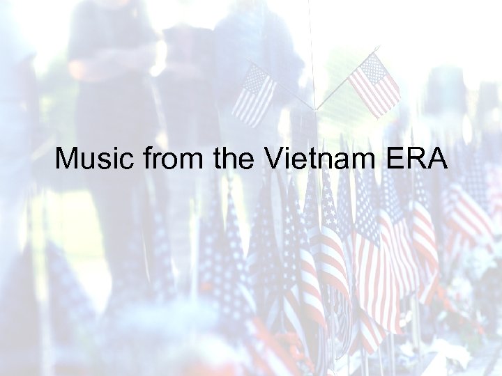 Music from the Vietnam ERA 