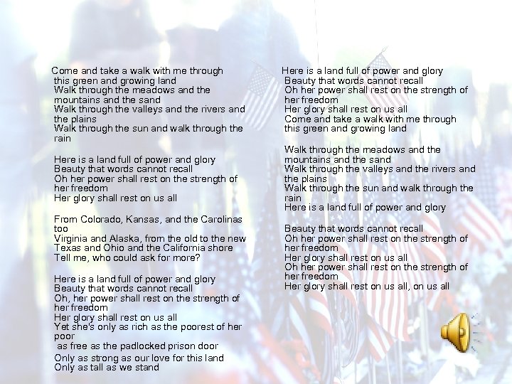 Come and take a walk with me through this green and growing land Walk