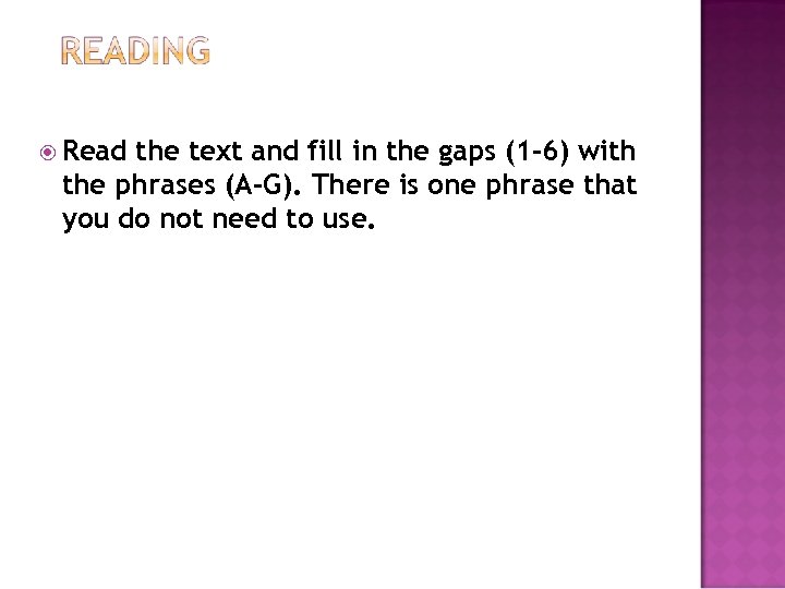  Read the text and fill in the gaps (1 -6) with the phrases