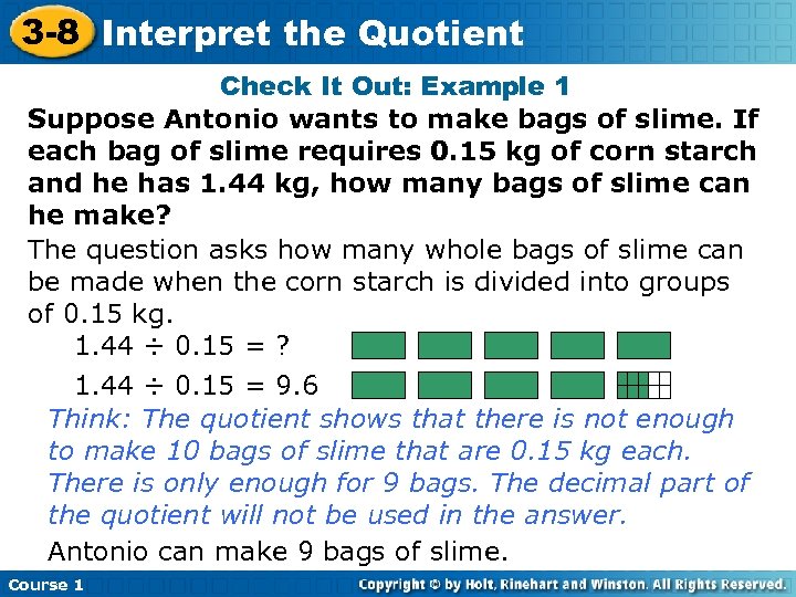 3 -8 Interpret the Quotient Check It Out: Example 1 Suppose Antonio wants to