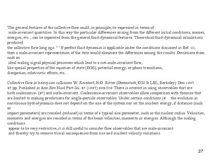 The general features of the collective flow could, in principle, be expressed in terms