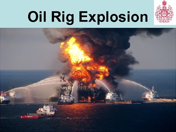 Oil Rig Explosion 