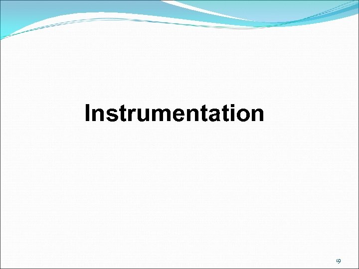 Instrumentation 19 