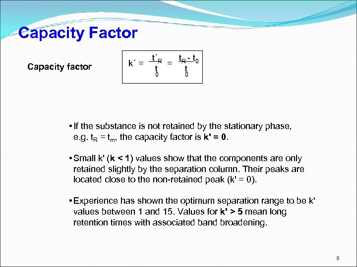 Capacity Factor Capacity factor k´ = t´R t - t = R 0 t