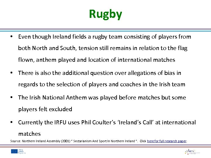 Rugby • Even though Ireland fields a rugby team consisting of players from both