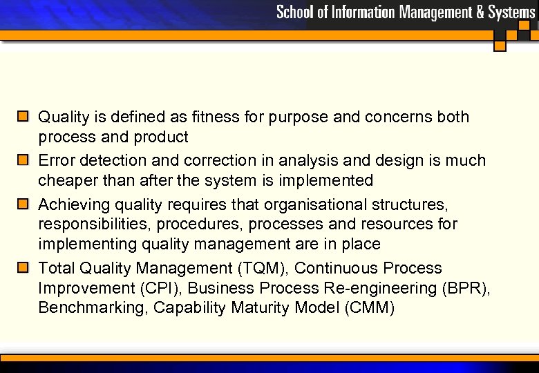 Quality is defined as fitness for purpose and concerns both process and product Error