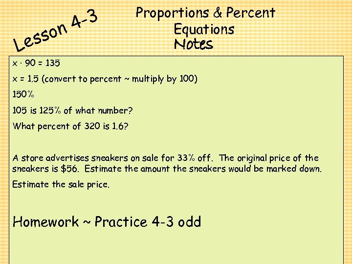 4 -3 on ess L Proportions & Percent Equations Notes x · 90 =