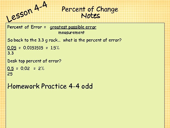 4 -4 on ess L Percent of Change Notes Percent of Error = greatest