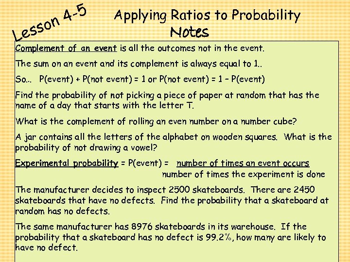 4 -5 son Les Applying Ratios to Probability Notes Complement of an event is
