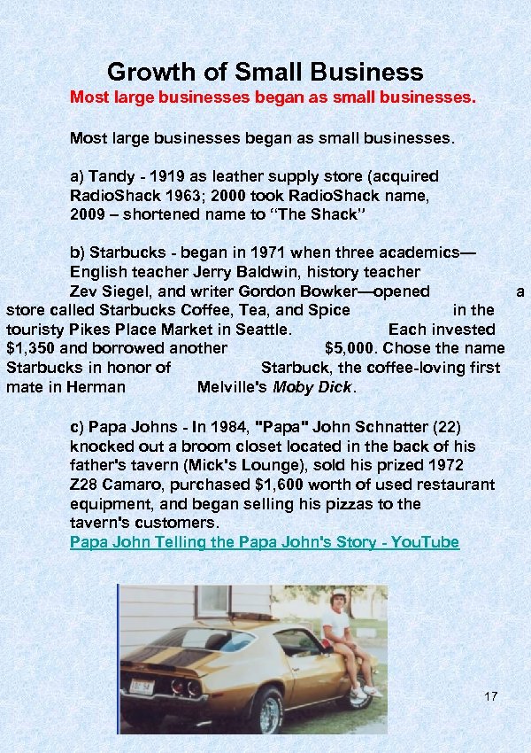 Growth of Small Business Most large businesses began as small businesses. a) Tandy -