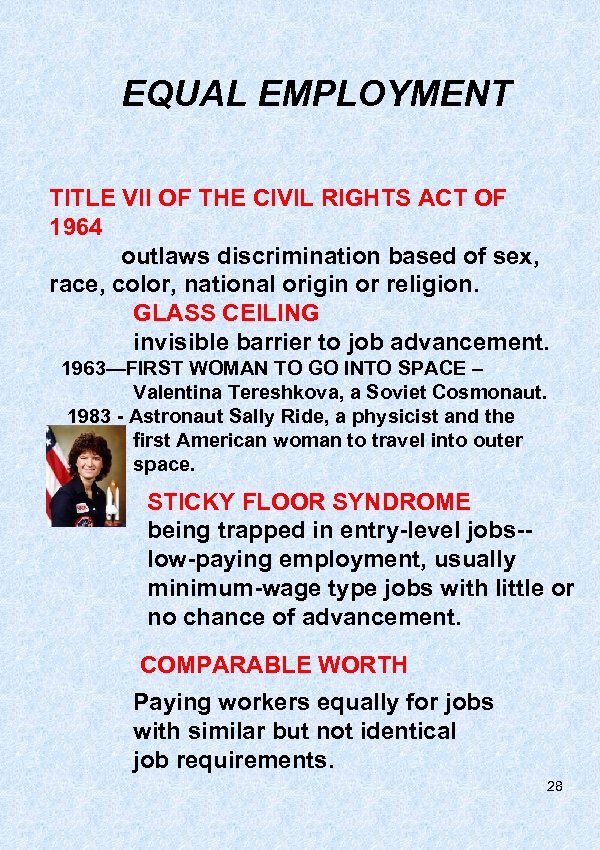 EQUAL EMPLOYMENT TITLE VII OF THE CIVIL RIGHTS ACT OF 1964 outlaws discrimination based