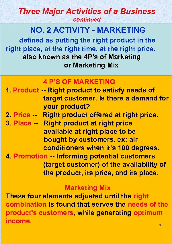 Three Major Activities of a Business continued NO. 2 ACTIVITY - MARKETING defined as