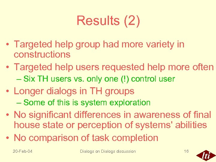 Results (2) • Targeted help group had more variety in constructions • Targeted help