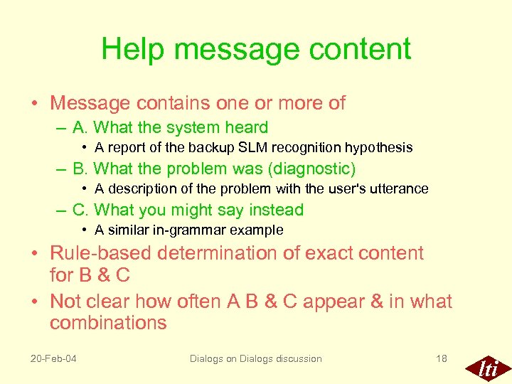 Help message content • Message contains one or more of – A. What the