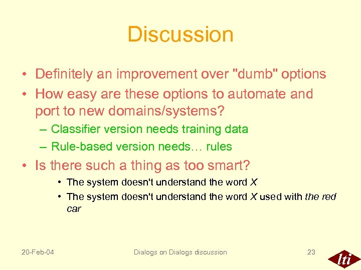 Discussion • Definitely an improvement over 