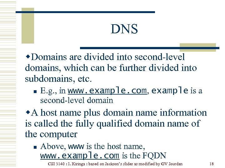 DNS w. Domains are divided into second-level domains, which can be further divided into