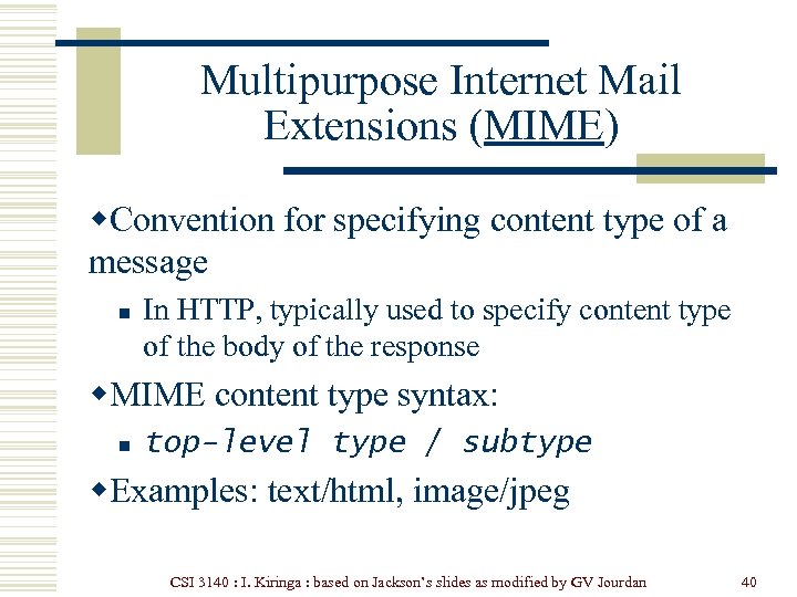 Multipurpose Internet Mail Extensions (MIME) w. Convention for specifying content type of a message