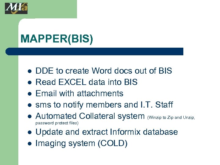 MAPPER(BIS) l l l DDE to create Word docs out of BIS Read EXCEL