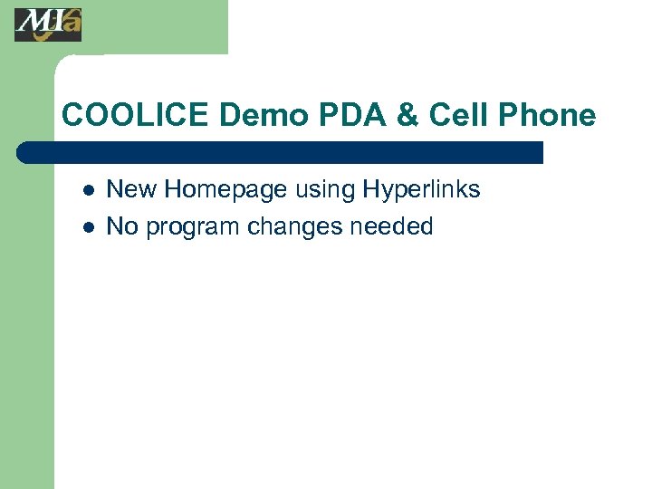 COOLICE Demo PDA & Cell Phone l l New Homepage using Hyperlinks No program