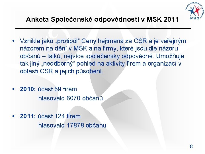 Anketa Společenské odpovědnosti v MSK 2011 • Vznikla jako „protipól“ Ceny hejtmana za CSR