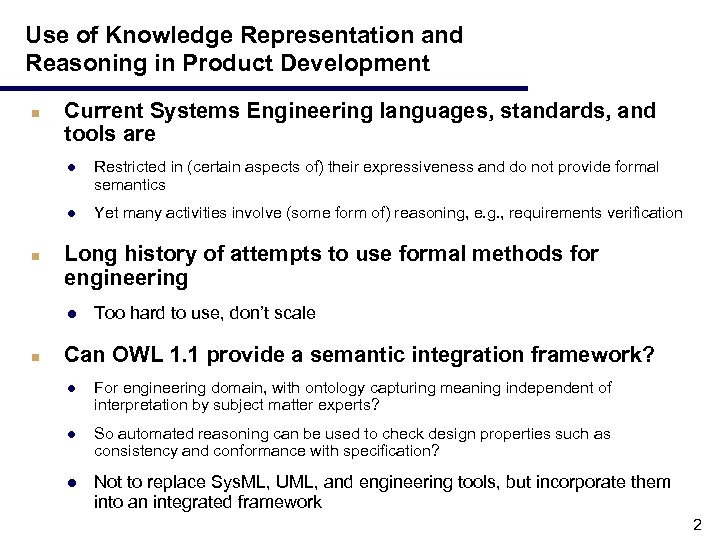 Use of Knowledge Representation and Reasoning in Product Development n Current Systems Engineering languages,