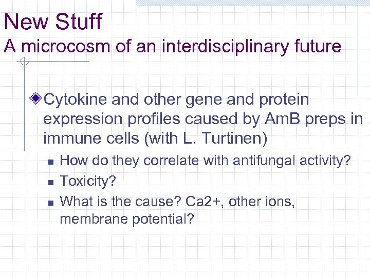 New Stuff A microcosm of an interdisciplinary future Cytokine and other gene and protein