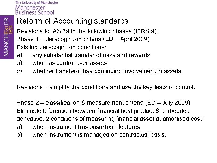 Reform of Accounting standards Revisions to IAS 39 in the following phases (IFRS 9):