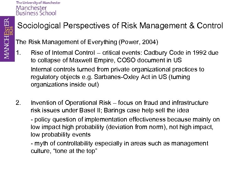 Sociological Perspectives of Risk Management & Control The Risk Management of Everything (Power, 2004)