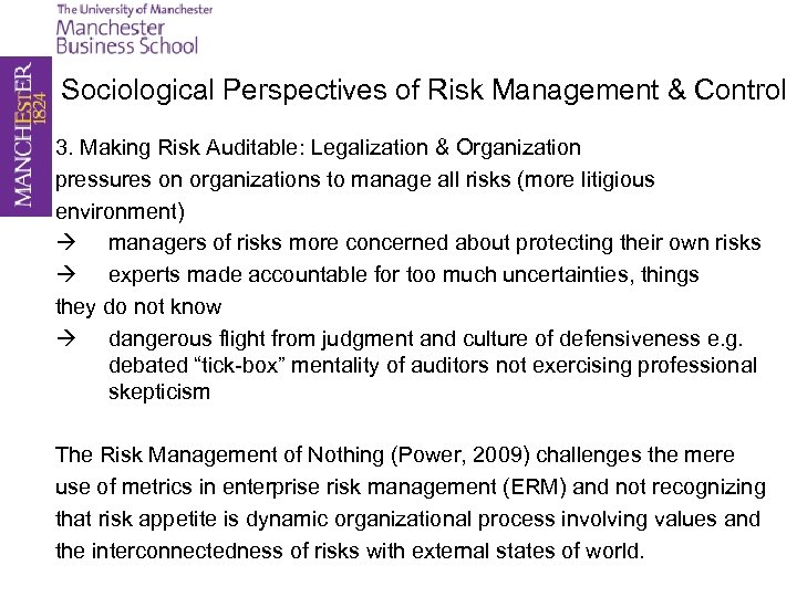 Sociological Perspectives of Risk Management & Control 3. Making Risk Auditable: Legalization & Organization