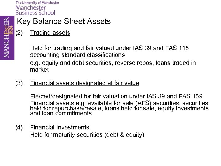 Key Balance Sheet Assets (2) Trading assets Held for trading and fair valued under